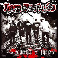 Lazy Bastards : Together Till the End